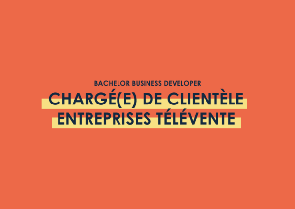 offre d'alternance en tant que chargé de clientele entreprises televente avec le partenaire formaposte pour un bachelor business developer